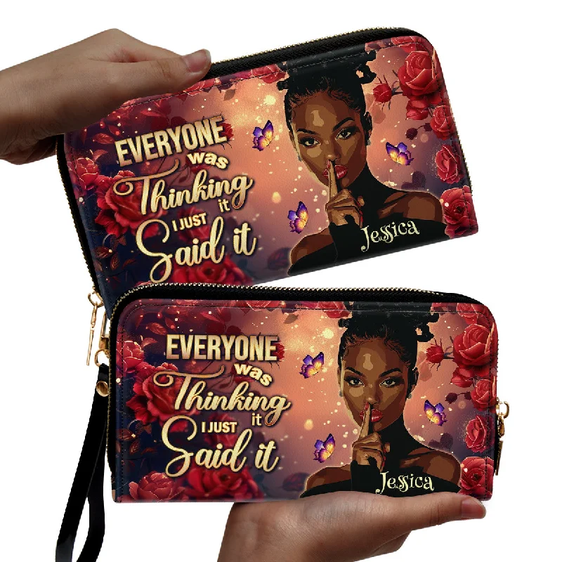 Everyone Was Thinking It I Just Said It - Personalized Leather Clutch Purse