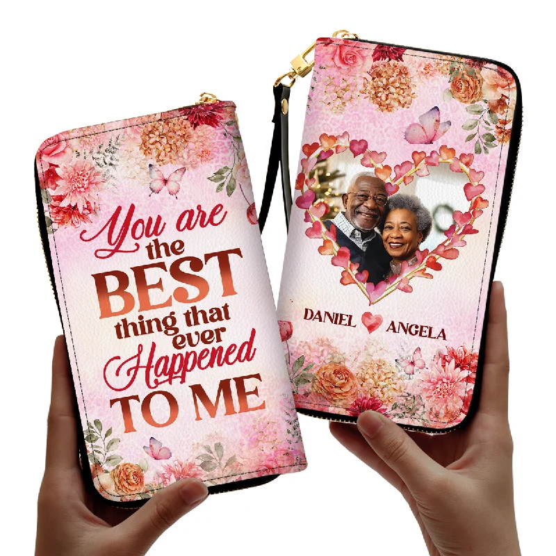 You Are The Best Thing That Ever Happened To Me - Personalized Leather Clutch Purse SBCPLM2618T